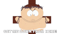 a cartoon character is tied to a cross with the words get me down from here below him