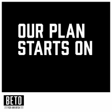 Our Plan Starts On Day One Beto GIF - Our Plan Starts On Day One Beto Net Zero GIFs