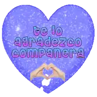 a purple heart with the words te lo agradezco companiera