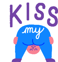 Kiss My Ass Kma Sticker - Kiss My Ass Kma Mocking Stickers