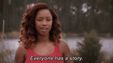 Stories To Tell GIF - Everyone Has A Story Story Everyone GIFs