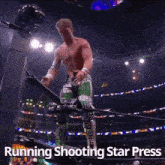 a man in a wrestling ring with the words running shooting star press below him