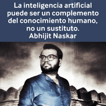 a man with glasses and a quote from abhijit naskar