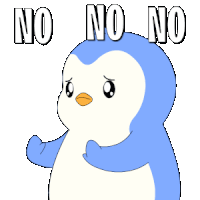 a blue and white penguin with the words no no no written above it