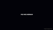 Pee-wee'S Big Adventure Pee-wee Herman GIF - Pee-wee'S Big Adventure Pee-wee Herman Pee-wee GIFs