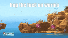 a screen shot of a video game with the words hop the fuck on worms on it