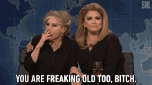 Youre Old Bitch GIF - Youre Old Bitch Cecily Strong GIFs