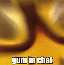 Gum In Chat GIF - Gum In Chat Tykhe GIFs
