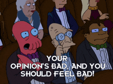 Bad Opinion Your Opinion Is Bad GIF - Bad Opinion Your Opinion Is Bad And You Should Feel Bad GIFs