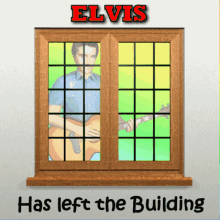Elvis Has Left The Building Elvis Presley GIF - Elvis Has Left The Building Elvis Presley Window GIFs