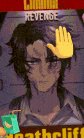 a picture of a man with a hand on his forehead that says revenge on it