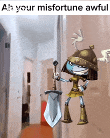 a cartoon character holding a sword with the words " ah your misfortune awful " above her