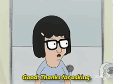 A Pleasantry GIF - Bobs Burgers Tina Belcher Thanks For Asking GIFs