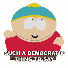 such a democratic thing to say eric cartman south park s16e14 obama wins