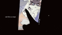 a picture of a person with the words " cat kiss a oops " at the bottom