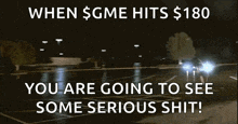 a sign that says when sgme hits $ 180 you are going to see some serious shit !