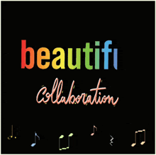 a colorful sign that says beautiful collaboration