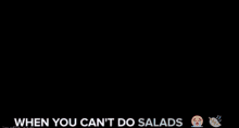 Salads Not GIF - Salads Not Healthy GIFs