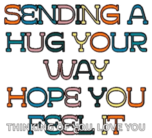 a greeting card that says sending a hug your way hope you feel it