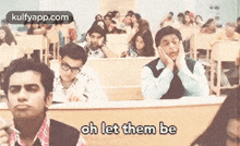 Oh Let Them Be.Gif GIF - Oh Let Them Be Kunal Kumar Person GIFs