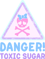 Skull And Crossbones Toxic Sugar Sticker - Skull And Crossbones Toxic Sugar Danger Stickers
