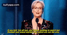 If You Kick 'Em All Out, You L Have Nothing To Watch Butfootball And Mixed Martial Arts Which Are Not The Arts.Live.Gif GIF - If You Kick 'Em All Out You L Have Nothing To Watch Butfootball And Mixed Martial Arts Which Are Not The Arts.Live Meryl Streep GIFs