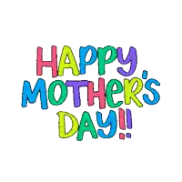 a colorful sign that says happy mother 's day with flowers