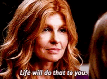 Life Will Do That For You Connie Britton GIF - Life Will Do That For You Connie Britton GIFs