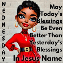 a cartoon of a woman in a red dress says today 's blessings be even better than yesterday 's