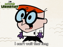 I Can'T Wait That Long Dexter GIF - I Can'T Wait That Long Dexter Dexter'S Laboratory GIFs