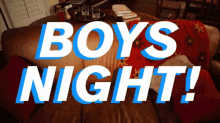 Guys Night GIF - Guys Night Boys Night GIFs
