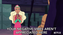 your negative vibes arent appreciated here perfuma shera and the princesses of power no negative vibes allowed positive vibes only