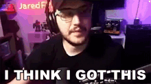 I Think I Got This Jaredfps GIF - I Think I Got This Jaredfps I Can Manage This GIFs