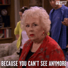 because you cant see anymore youre blind you cant see losing your sight doris roberts