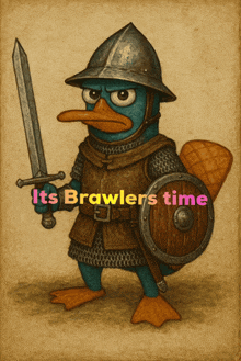 a drawing of perry the platypus holding a sword and shield with the words " its brawlers time " below it