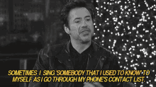 Rdj I Sing Somebody That I Used To Know GIF - Rdj I Sing Somebody That I Used To Know Contact List GIFs