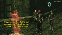 they used the conduit to gain access to the citadel but the conduct is only a prototype