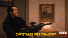 Chistmas Dies Tonight Violent Night GIF - Chistmas Dies Tonight Violent Night Santa GIFs