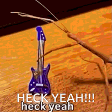 a purple guitar with the words heck yeah !!! heck yeah
