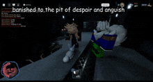 a screenshot of a video game with the words " banished to the pit of despair and anguish " at the top