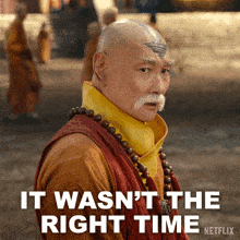 It Wasn'T The Right Time Gyatso GIF - It Wasn'T The Right Time Gyatso Avatar The Last Airbender GIFs