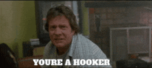 a man says you 're a hooker in a room