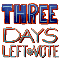 Three Days Three Days Left To Vote Sticker - Three Days Three Days Left To Vote Go Vote Stickers