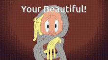 Your Beautiful Bugs Bunny GIF - Your Beautiful Bugs Bunny Elmer Fudd GIFs