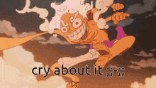 a cartoon character is flying through the air with the words cry about it written below him .