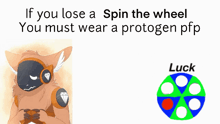 if you lose a spin the wheel you must wear a protogen pfp lose