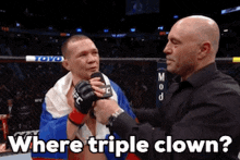 a man talking to a fighter with the words " where triple clown " below him