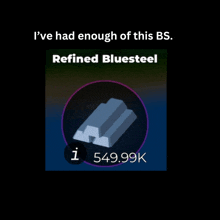 a picture of a bar of refined bluesteel that costs 549.99k