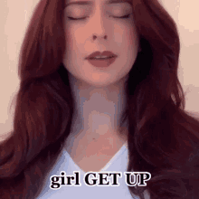 Get Up Girl Get Up GIF