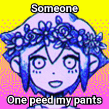 a drawing of a girl with a flower crown on her head says someone one peed my pants .